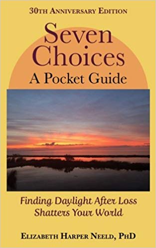 Seven Choices: Finding Daylight after Loss Shatters Your World (30th Anniversary Pocket Edition)