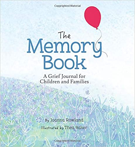 The Memory Book:  A Grief Journal for Children and Families